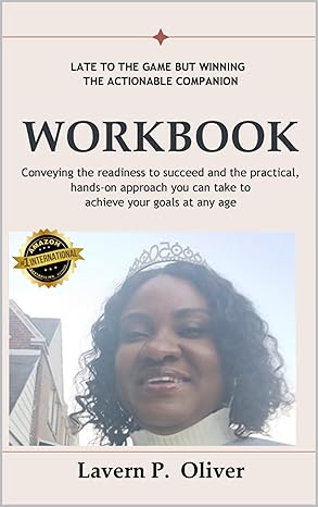 LATE TO THE GAME BUT WINNING: THE ACTIONABLE COMPANION WORKBOOK | Kindle Edition
