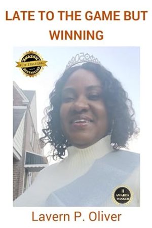 Late To The Game But Winning | Kindle Edition